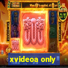 xvideoa only